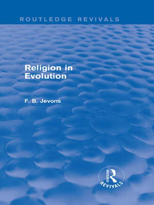 cover image of Religion in Evolution (Routledge Revivals)